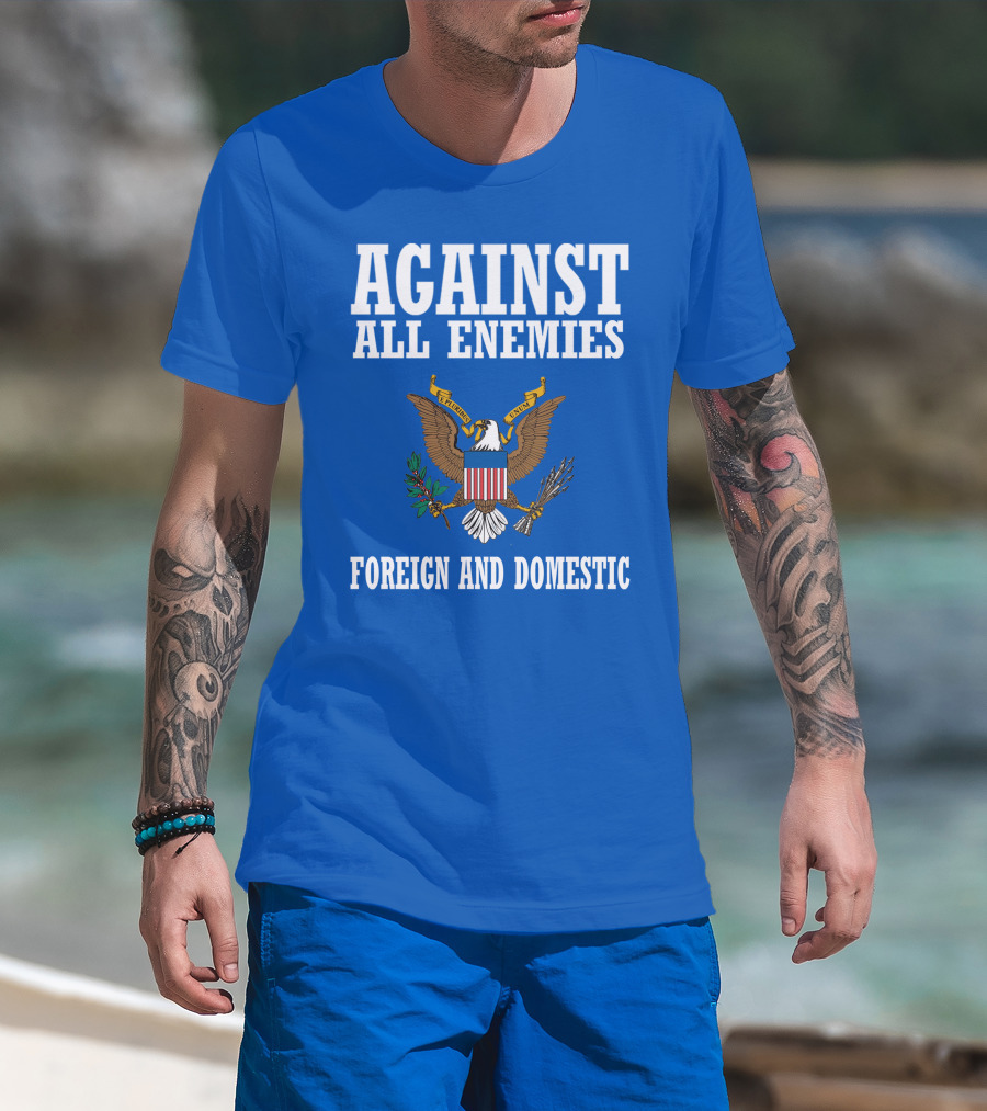 Against All Enemies Foreign And Domestic E Pluribus Unum Eagle Crest T-Shirt