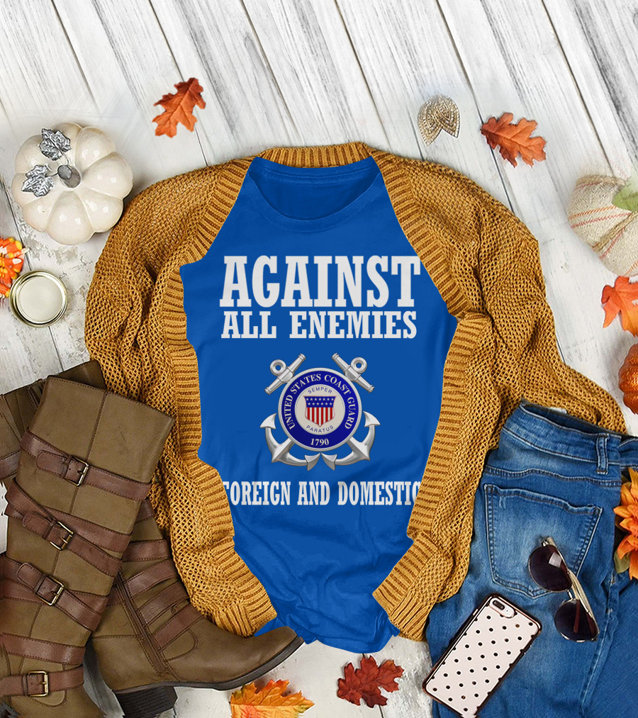 Against All Enemies United States Coast Guard Foreign And Domestic T-Shirt