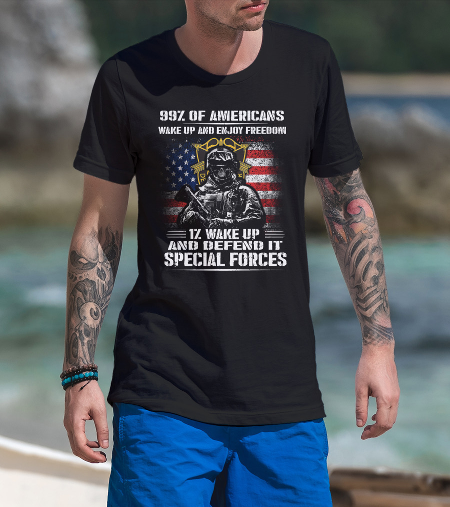99% Of Americans Wake Up And Enjoy Freedom 1% Wake Up And Defend It Special Forces T-Shirt