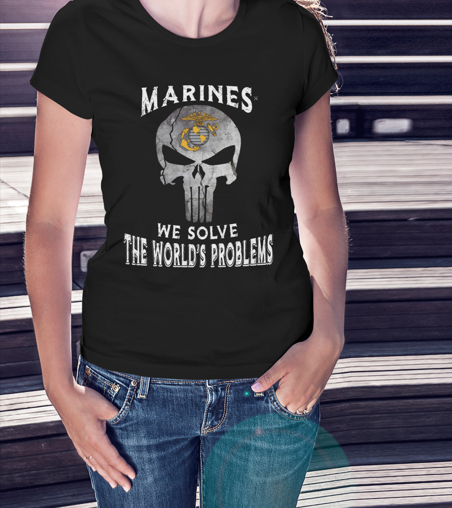 Marines We Solve The World's Problems Skull T-Shirt