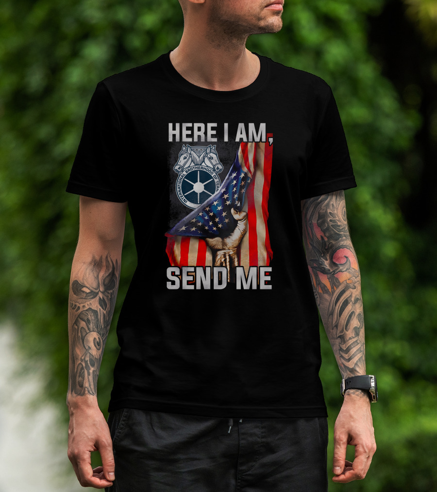 Here I Am Send Me International Brotherhood Of Teamsters American Flag Fist T-Shirt