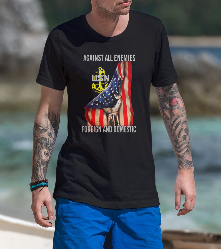 Against All Enemies Foreign And Domestic Usn Anchor American Flag T-Shirt