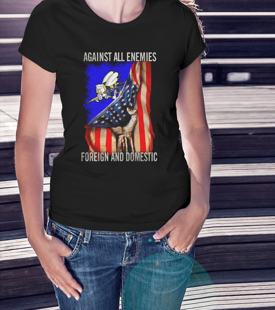 Against All Enemies Foreign And Domestic Flag And Bee Army T-Shirt