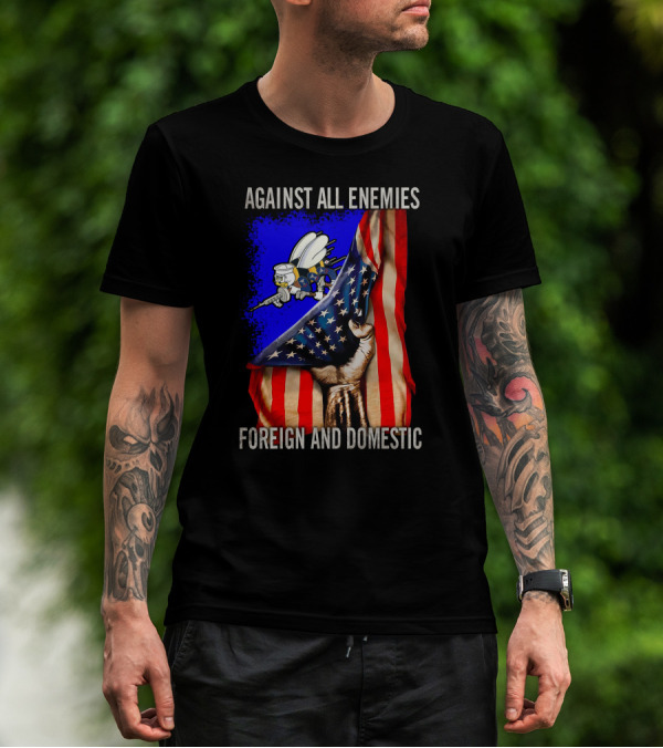Against All Enemies Foreign And Domestic Flag And Bee Army T-Shirt