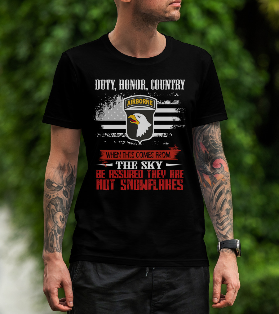 Duty Honor Country Airborne When This Comes From The Sky Be Assured They Are Not Snowflakes T-Shirt