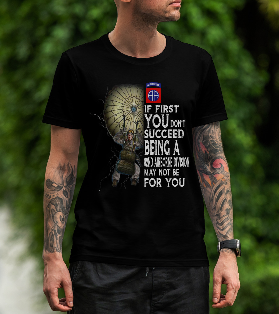 82Nd Airborne Division Paratrooper Humor If First You Don’t Succeed T-Shirt