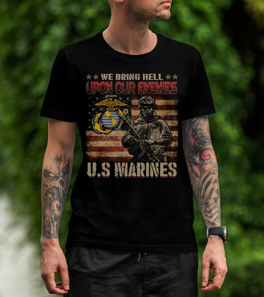 We Bring Hell Upon Our Enemies U.s. Marines Flag Emblem Soldier T-Shirt