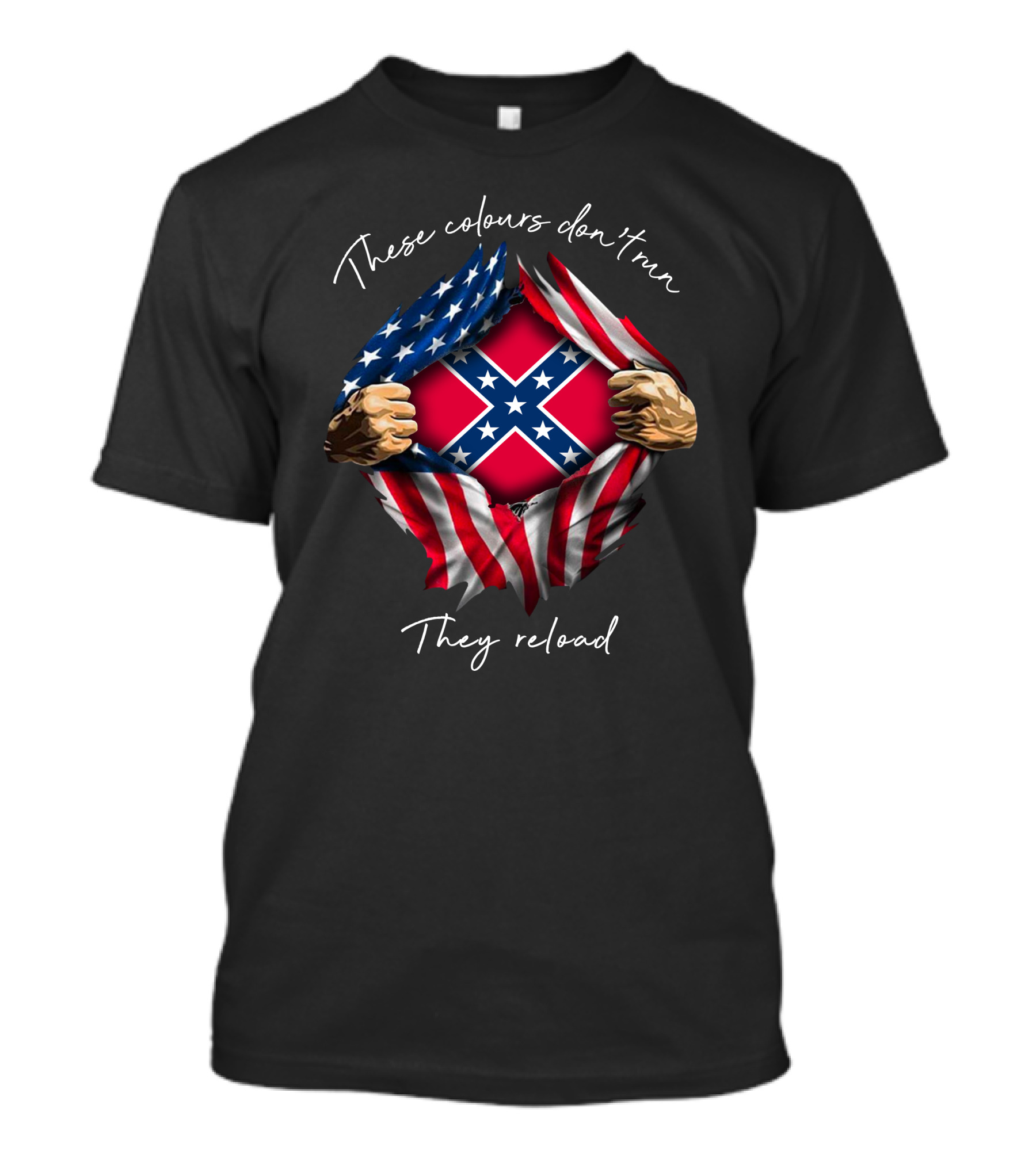 These Colours Don't Run They Reload Southern Mdltd05 T-Shirt