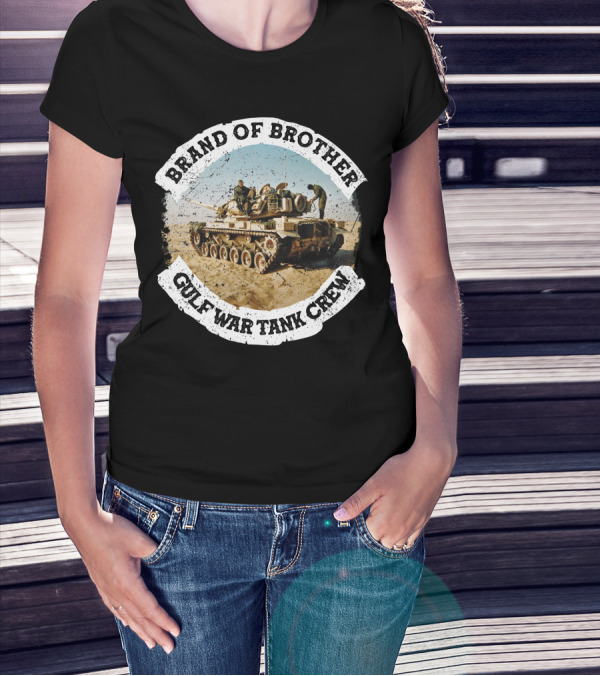 Brand Of Brother Gulf War Tank Crew T-Shirt