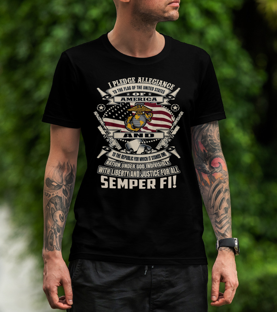 I Pledge Allegiance To The Flag Of The United States Of America Semper Fi! T-Shirt