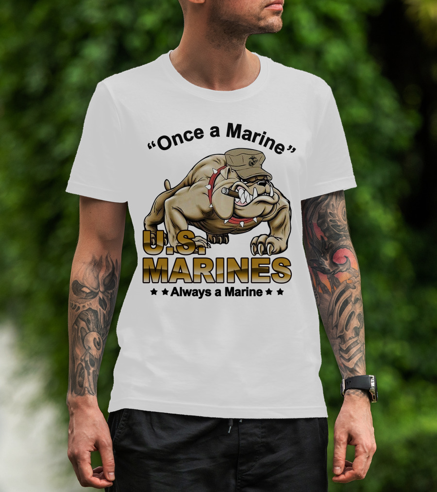 Once A Marine Always A Marine U.s. Marines Bulldog T-Shirt