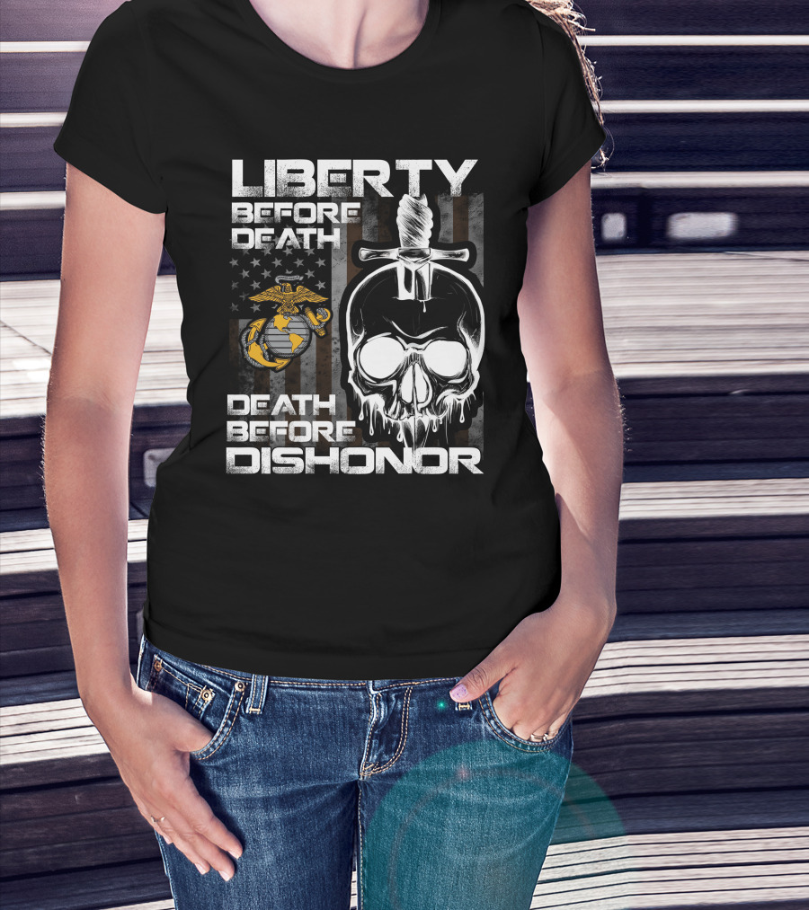 Liberty Before Death Death Before Dishonor United States Marine Corps Logo Skull Knife American Flag T-Shirt