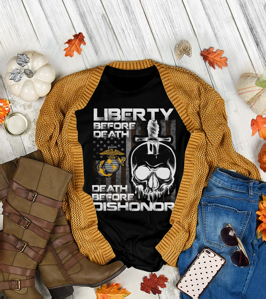 Liberty Before Death Death Before Dishonor United States Marine Corps Logo Skull Knife American Flag T-Shirt