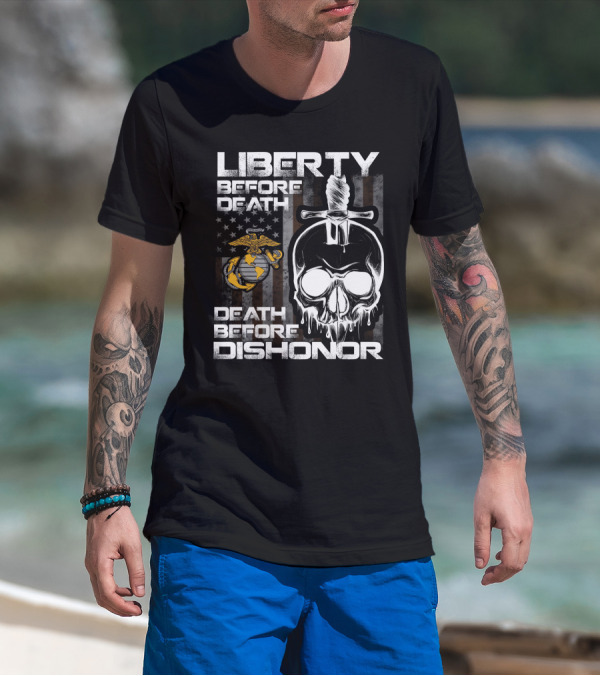 Liberty Before Death Death Before Dishonor United States Marine Corps Logo Skull Knife American Flag T-Shirt