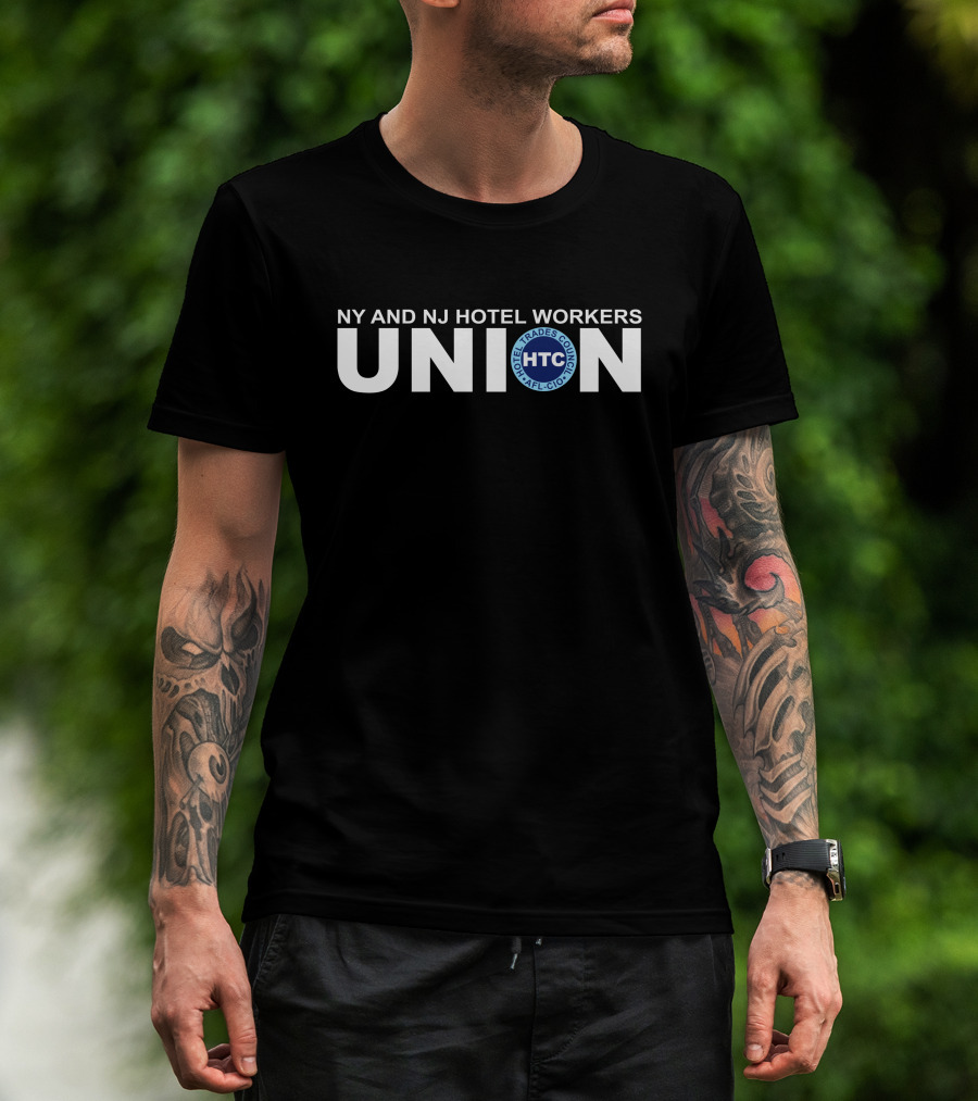 NY And NJ Hotel Workers Union HTC AFL-CIO Trades Council T-Shirt
