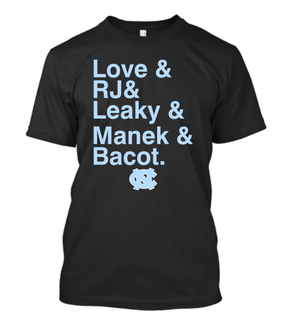 North Carolina Love RJ Leaky Manek Bacot UNC T-Shirt