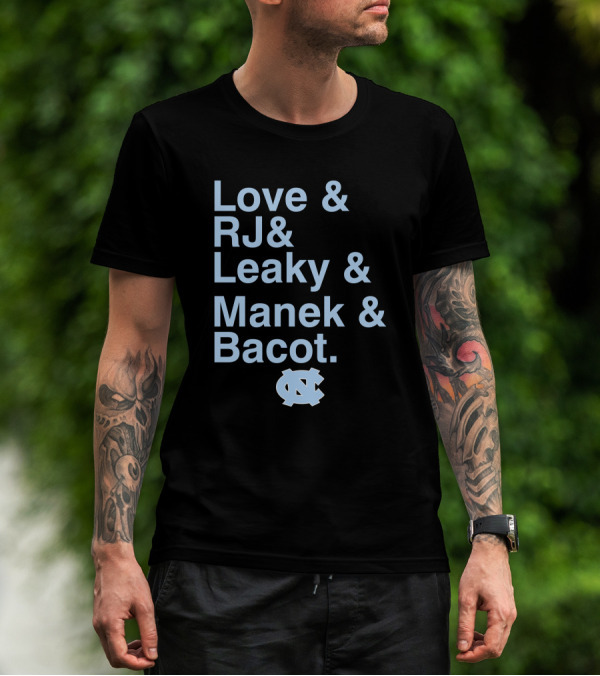 North Carolina Love RJ Leaky Manek Bacot UNC T-Shirt
