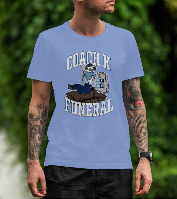 Big Cat Coach K Funeral Tombstone Rivalry Gravesite T-Shirt
