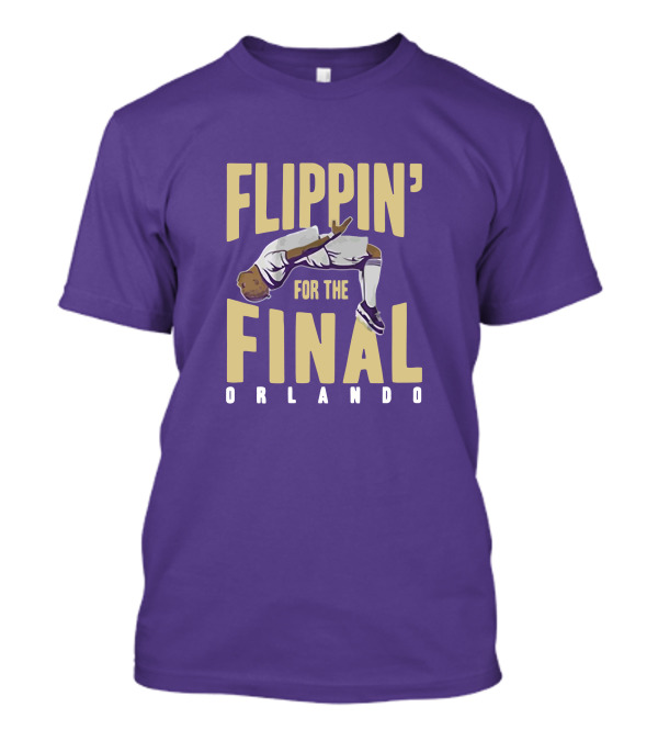 Flippin' For The Final Orlando T-Shirt