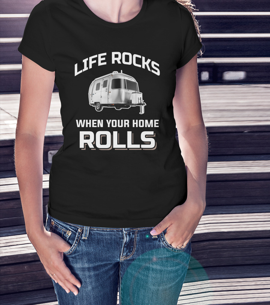 Life Rocks When Your Home Rolls Airstream Bambi T-Shirt