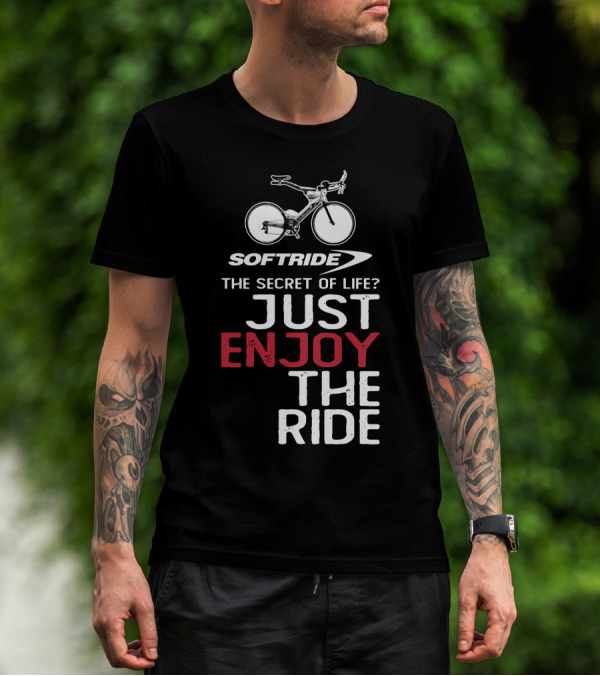 SOFTRIDE Bike The Secret Of Life Just Enjoy The Ride T-Shirt
