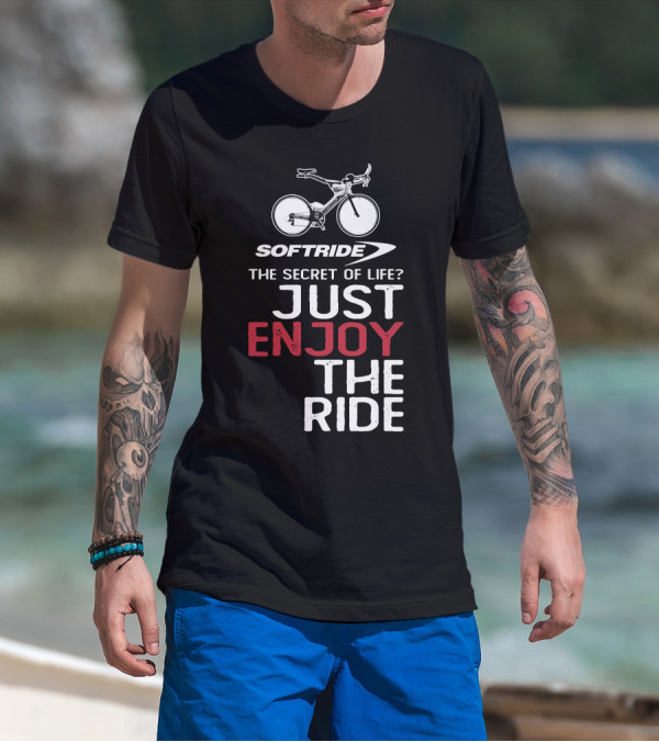 SOFTRIDE Bike The Secret Of Life Just Enjoy The Ride T-Shirt