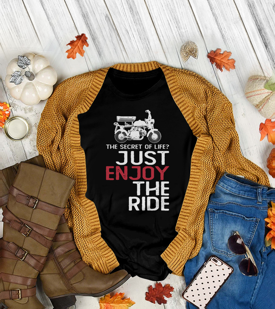 Honda Z50M The Secret of Life Just Enjoy the Ride T-Shirt
