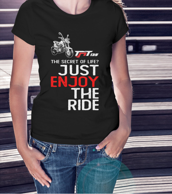 Benelli TNT135 The Secret Of Life Just Enjoy The Ride T-Shirt