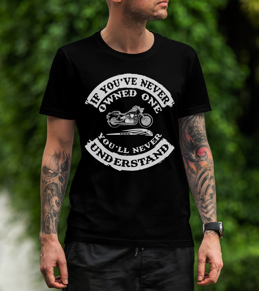 If You've Never Owned One VTX 1300 You'll Never Understand T-Shirt