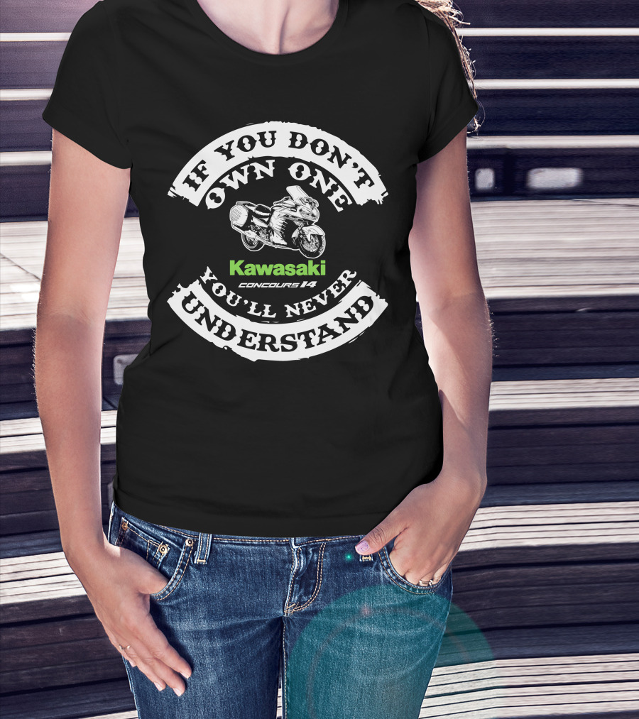 Kawasaki Concours 14 If You Don't Own One You'll Never Understand T-Shirt
