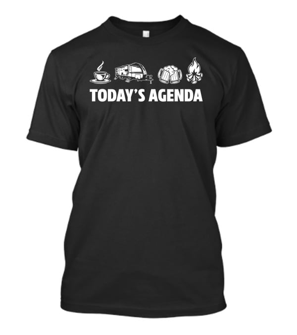 Today's Agenda Coffee Camper Beer Campfire Grand Design Imagine 2800BH T-Shirt