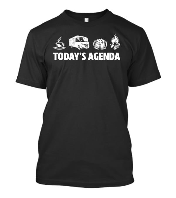 HYMER B CLASS Today's Agenda Coffee Beer Campfire T-Shirt