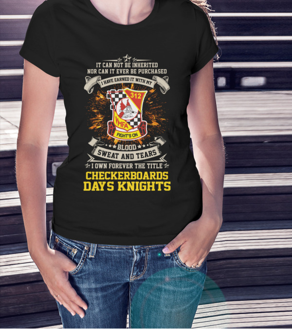 VMFA 312 Fight's On Blood Sweat And Tears Checkerboards Days Knights T-Shirt