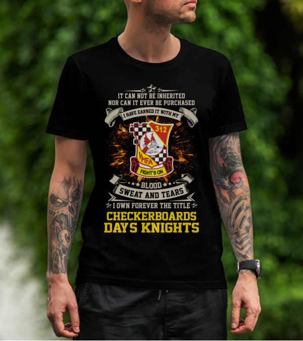 VMFA 312 Fight's On Blood Sweat And Tears Checkerboards Days Knights T-Shirt