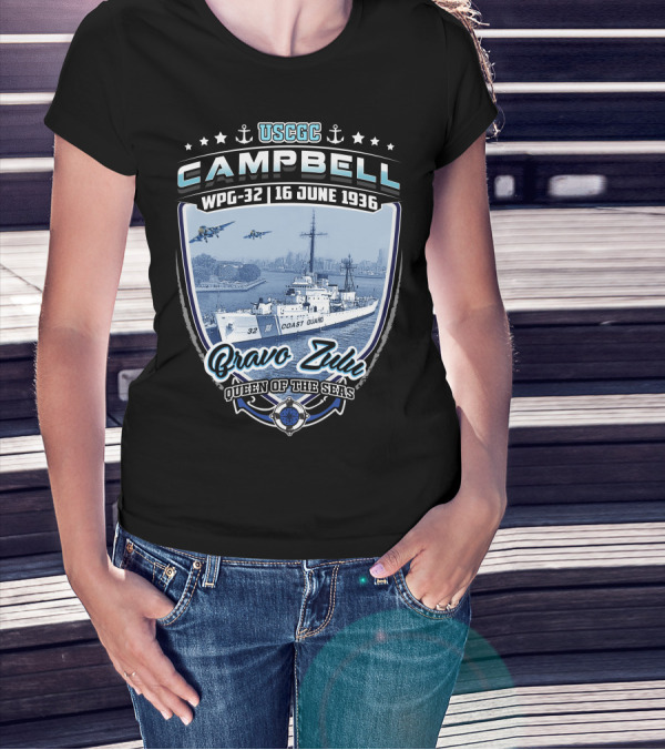 USCGC Campbell WPG-32 16 June 1936 Bravo Zulu Queen Of The Seas T-Shirt