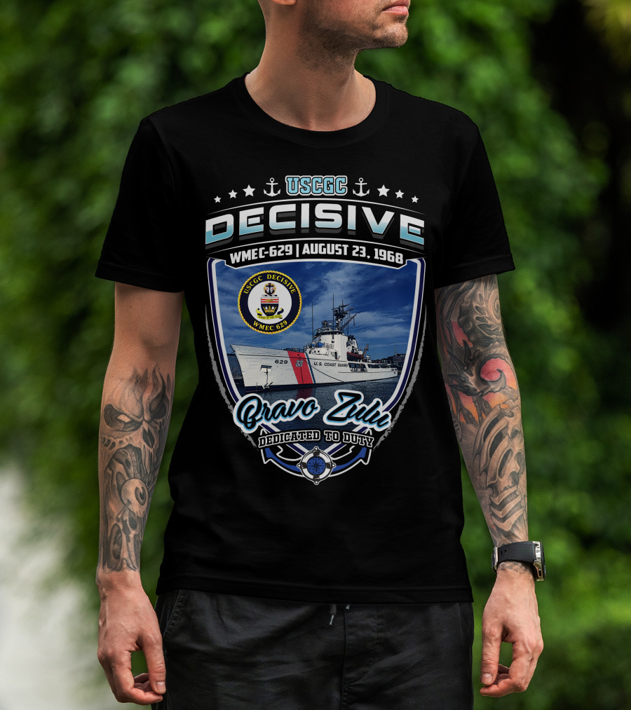 Uscgc Decisive Wmec-629 August 23 1968 Bravo Zulu Dedicated To Duty T-Shirt