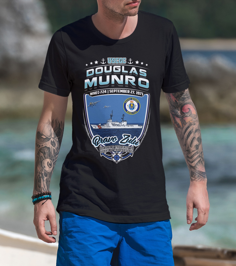 Uscgc Douglas Munro Whec-724 September 27 1971 Bravo Zulu Honoring The Past By Serving The Present T-Shirt