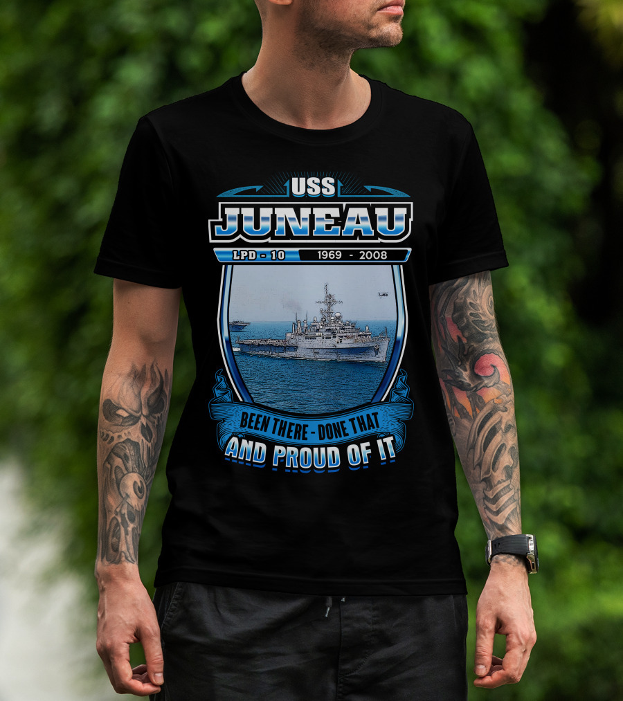Uss Juneau Lpd-10 1969-2008 Been There Done That And Proud Of It T-Shirt