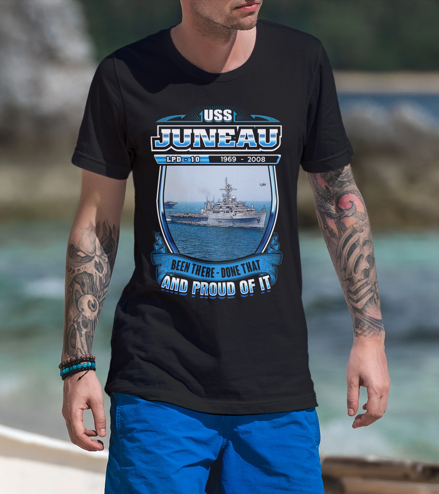 Uss Juneau Lpd-10 1969-2008 Been There Done That And Proud Of It T-Shirt