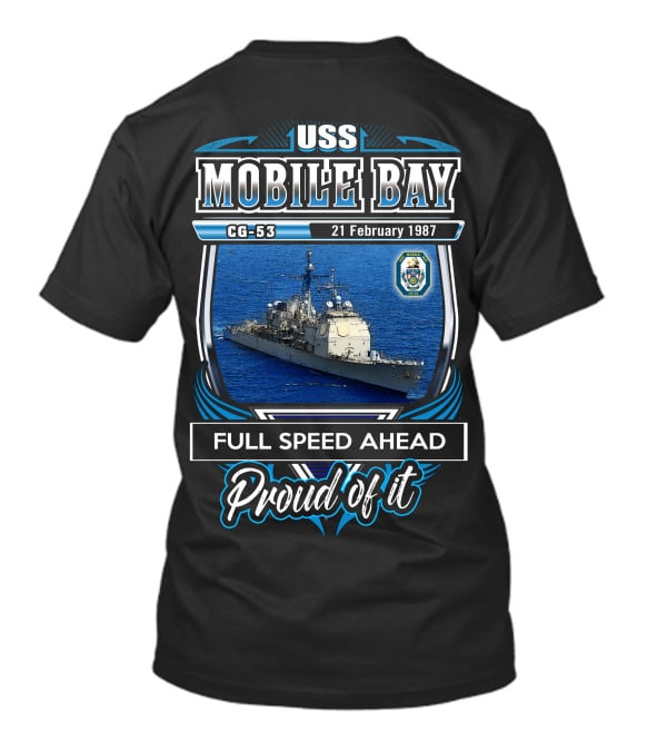 Uss Mobile Bay Cg-53 Full Speed Ahead Proud Of It 21 February 1987 T-Shirt