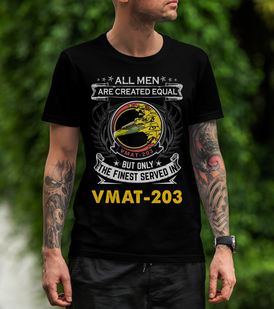 All Men Are Created Equal But Only The Finest Served In T-Shirt