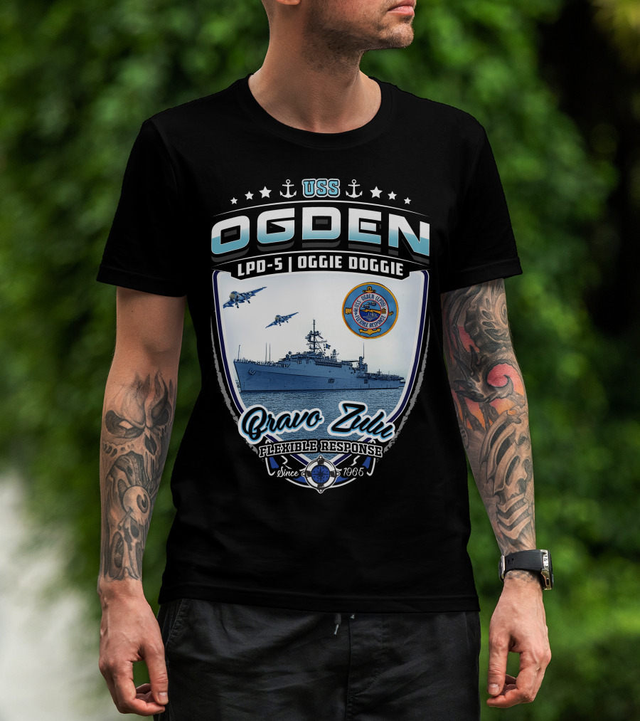 Uss Ogden Lpd-5 Oggie Doggie Bravo Zulu Flexible Response Since 1965 T-Shirt