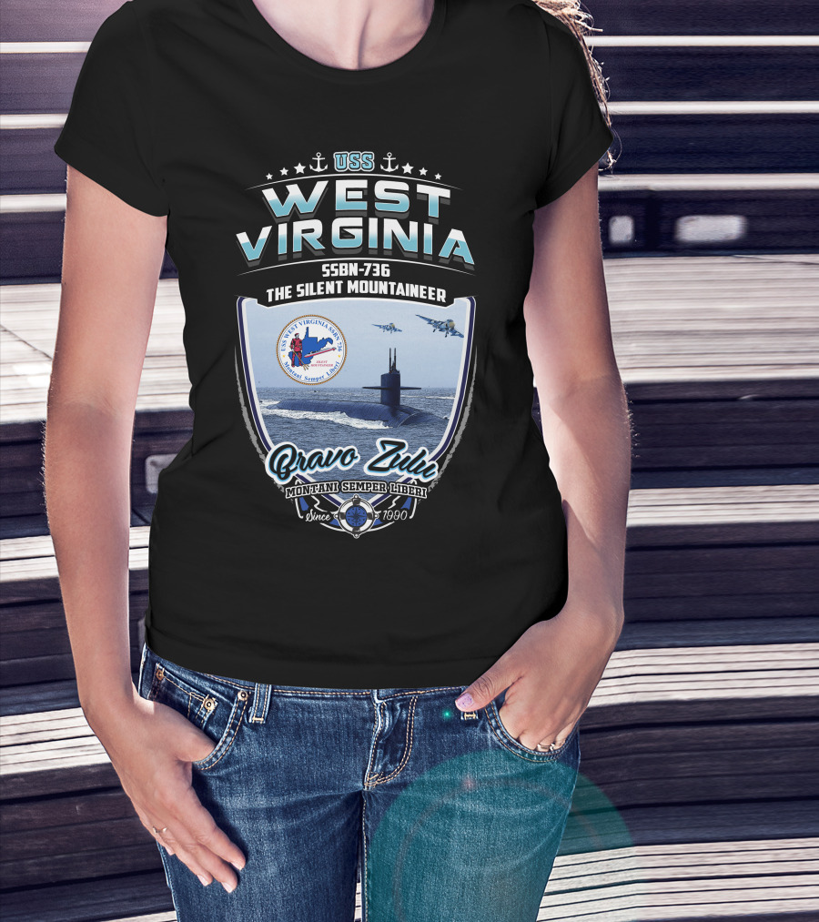 Uss West Virginia Ssbn-736 The Silent Mountaineer Bravo Zulu Montani Semper Liberi Since 7990 T-Shirt