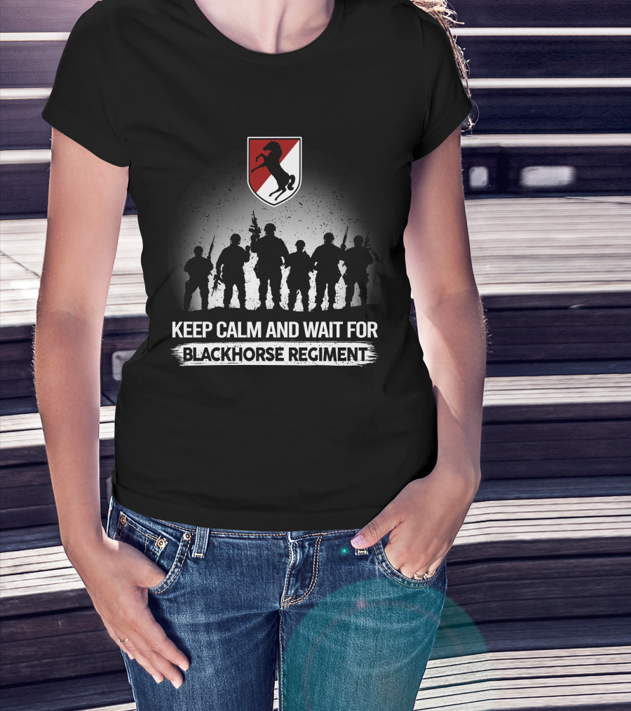 Keep Calm And Wait For Blackhorse Regiment 11Th Armored Cavalry Regiment Silhouette With Crest T-Shirt