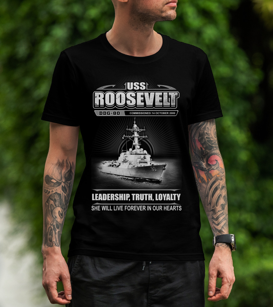 Uss Roosevelt Ddg-80 Leadership Truth Loyalty Commissioned 14 October 2000 T-Shirt