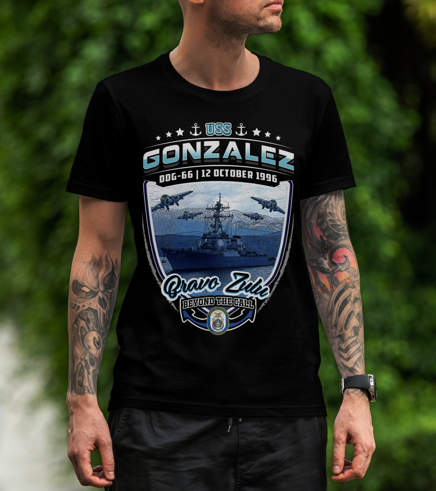 Uss Gonzalez Ddg-66 Bravo Zulu Beyond The Call 12 October 1996 T-Shirt