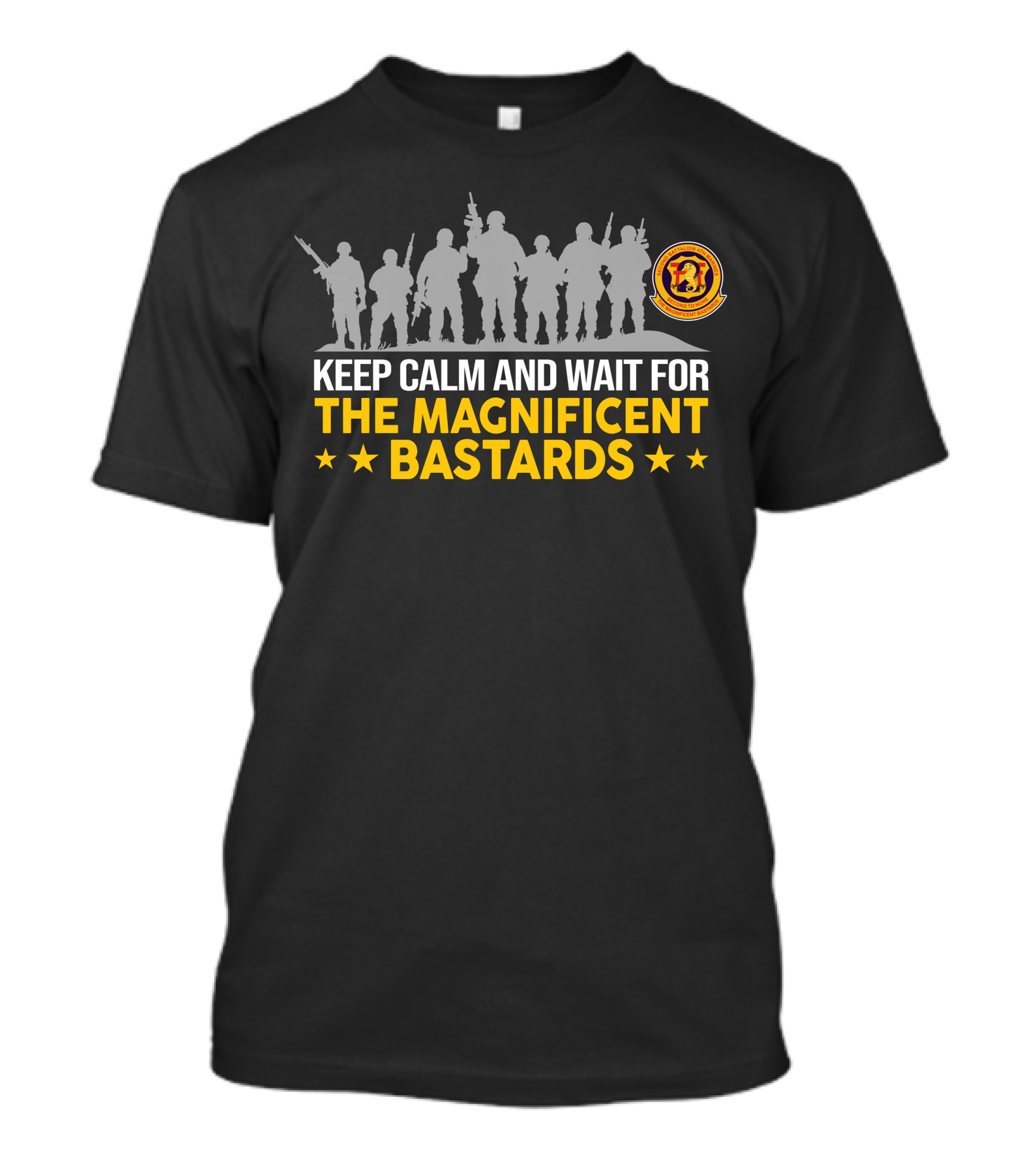 Keep Calm And Wait For The Magnificent Bastards 2Nd BattalionTh Marines T-Shirt