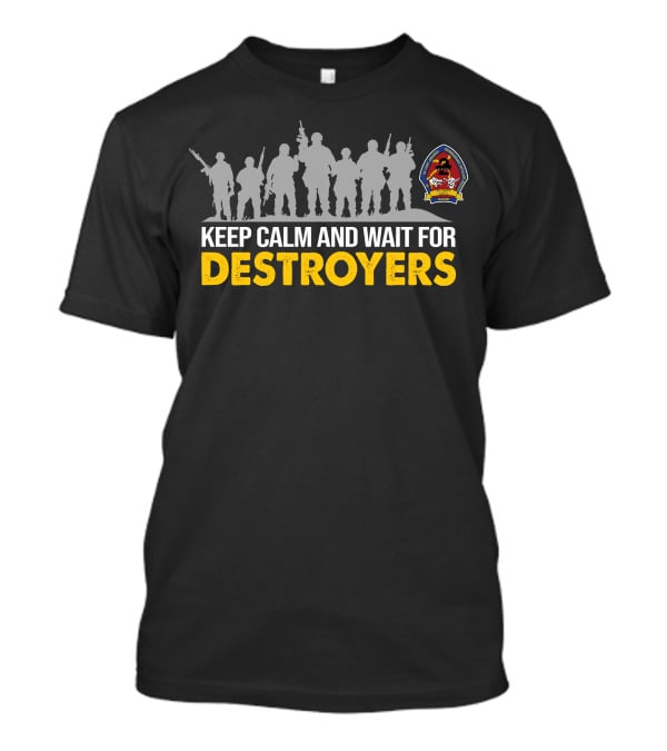 2Nd Light Armored Reconnaissance Battalion Keep Calm And Wait For Destroyers T-Shirt