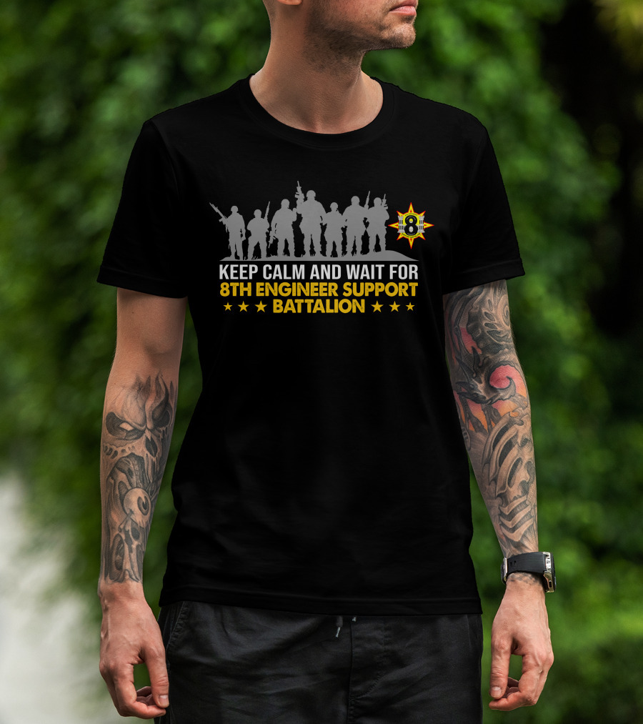 Keep Calm And Wait For 8Th Engineer Support Battalion Military Silhouette Star T-Shirt