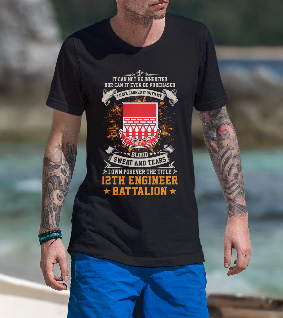 12Th Engineer Battalion Blood Sweat And Tears Id Perficiemus T-Shirt